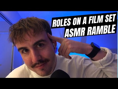 Roles on a film set | ASMR Ramble | Soft Spoken