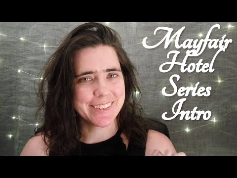 ASMR Introduction to the Mayfair Hotel Series