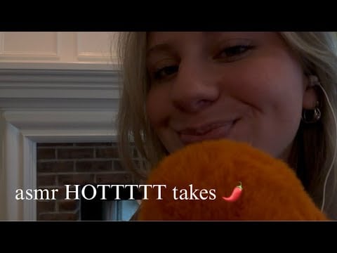 asmr but it’s my hottest takes (clicky whispers, slow and relaxing, over explaining, rambles)