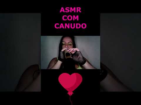 ASMR-SHORTS SOM COM CANUDO #asmr #shortsviral2023 #shortsvideo #shortsviral #shorts