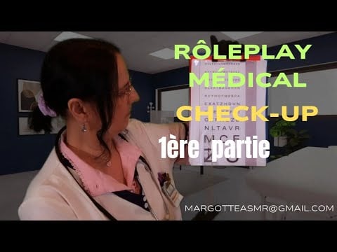 Asmr français, demande faite par "Camille" Rôleplay médical "Check-Up"  1ER PARTIE