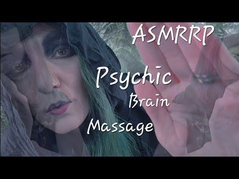 Psychic Brain Massage (ASMRRP)(crinkly)