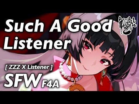 Good Listener~ [F4A ASMR] [Astra Yao ZZZ X Listener] [Audio Roleplay]