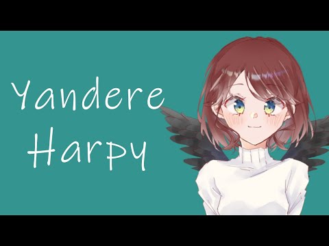 Yandere Harpy Girl Rescues You (ASMR Roleplay) [F4A]