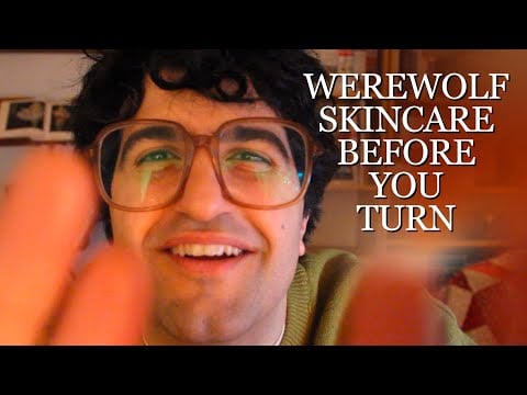 [ASMR] Doing Your Skincare Before You Turn (You're A Werewolf)