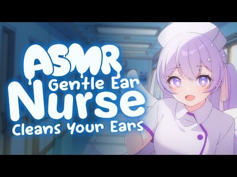 Gentle Ear Nurse Cleans Your Ears【ASMR】【Whispers, Nurse Roleplay, Ear Cleaning】