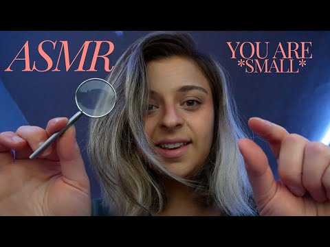 ASMR~ You Are SO Small