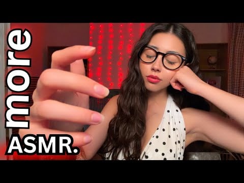 more ASMR. but this time it actually sends you to sleep