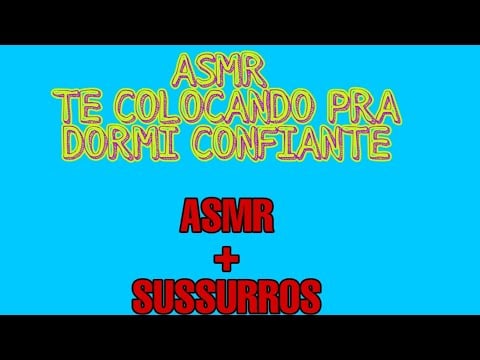 ASMR " DURMA TRANQUILO / PALAVRAS POSITIVAS