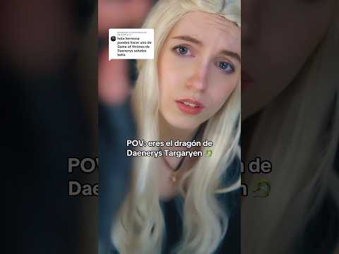 ✨POV eres el DRAGÓN de Daenerys Targaryen ❤️ #ASMR #shortsasmr #daenerystargaryen #roleplay #cosplay