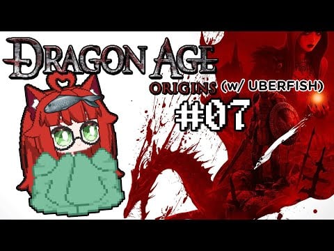 Dragon Age: Origins | Okay, we're back