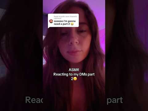 ASMR reacting to DMs part 2