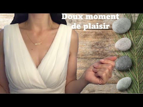 ASMR * Un doux moment de plaisir