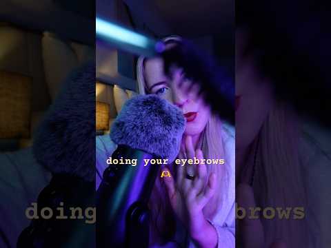 can i do your brows??? #asmr #personalattention #eyebrows