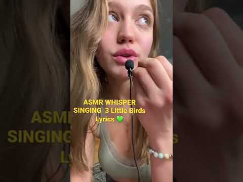 ASMR Singing 3 Little Birds