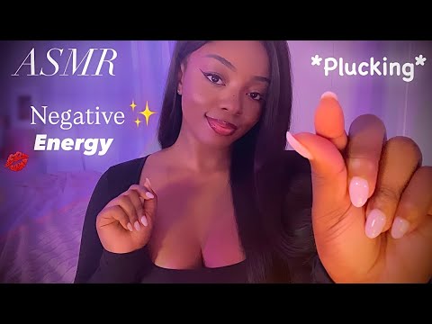 ASMR | Plucking Away Your Negative Energy 🤍💫 Filling You with Love & Peace 💋✨