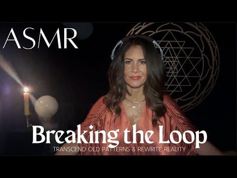 Break the Loop 🔁 Transcend Old Patterns & Rewrite Reality  ✨