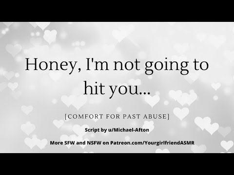 ASMR| I Would Never Hurt You [TW: Abuse] [Comfort for Past Abuse]