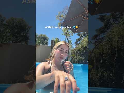 Asmr en la piscina 🌊☀️ #asmr #asmrwatersound #asmrpicsina