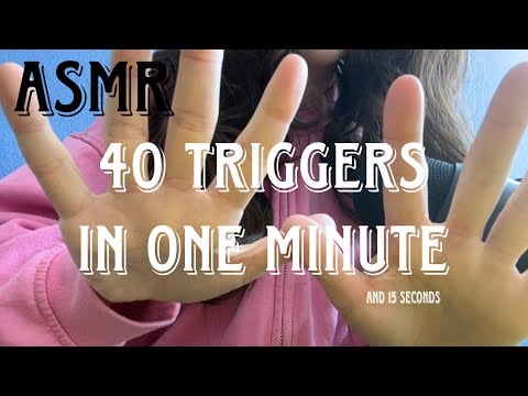 ASMR | 40 Triggers in one minute (and 15 seconds)