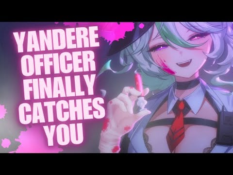 Obessive Yandere Officer Finally Catches You【Yandere | Personal Attention | Intense Triggers】