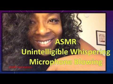 ASMR Unintelligible Whispering & Microphone Blowing