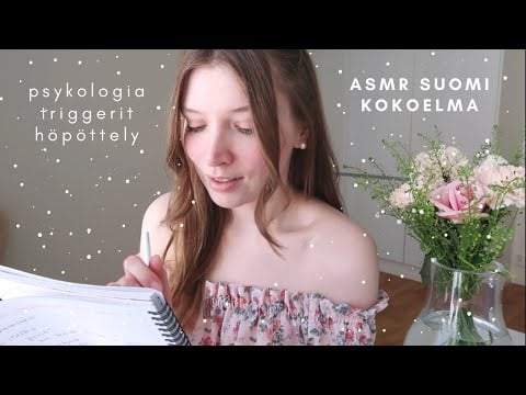 ASMR suomi | Psykologia, triggerit ja hauskat faktat minusta - kokoelma