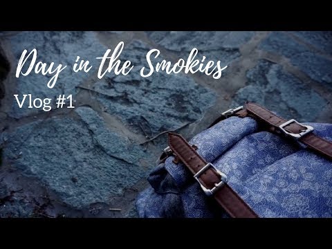 DAY IN THE SMOKY MOUNTAINS | VLOG