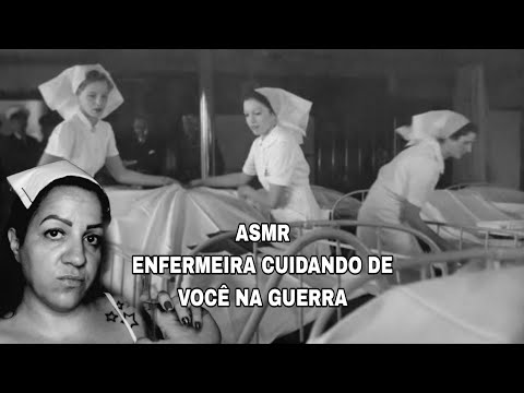 ASMR-ENFERMEIRA NA GUERRA CUIDANDO DE VOCÊ