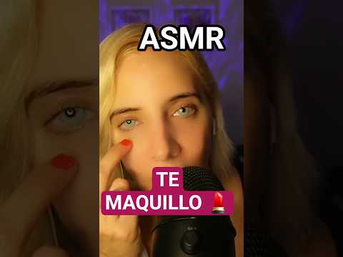 ASMR TE MAQUILLO💄#asmr #asmrmaquillaje