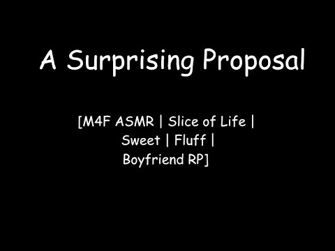 [M4F ASMR] A surprising proposal [Boyfriend RP | Slice-of-Life | Sweet | Fluff]