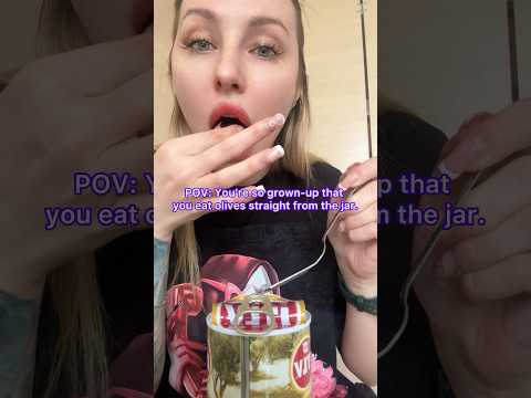 POV: You're so grown-up that you eat olives straight from the jar. #twitchstreamer #asmr #pov