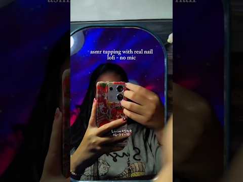 ASMR Full Tapping with Real Nail💅🏻 Lofi ASMR #asmr #asmrtapping #nailart #nailasmr