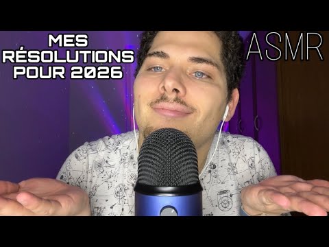ASMR Français : MES RÉSOLUTIONS POUR 2026 (Dernière vidéo de 2025)