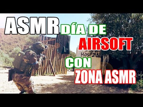 ASMR | Un día de Airsoft con Zona ASMR
