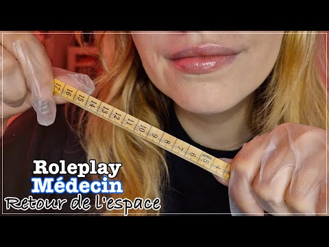 ASMR FRANÇAIS 🌸 ROLEPLAY MÉDECIN - RETOUR DE L'ESPACE