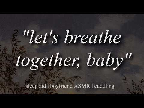 relaxing with your boyfriend before bed [asmr roleplay] [sleep aid] [deep breaths] [deep voice]
