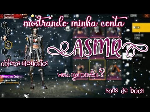 ASMR FF - MOSTRANDO MINHA CONTA (SONS DE BOCA E OBJETOS ALEATÓRIOS)