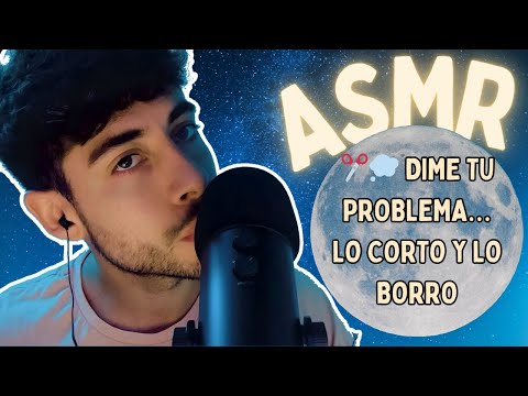 ASMR para ELIMINAR tu ESTRÉS 😮‍💨 Te escucho, lo saco y lo corto ✂️ | Sonidos Reales y Susurros