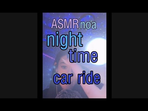 ASMRnoa car ride (clip from livestream)