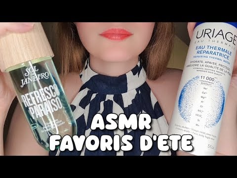 ASMR ☀️ Mes Indispensables & Coups de Cœur d'Été
