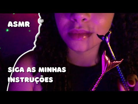 ASMR| SIGA AS MINHAS INSTRUÇÕES ✨💜