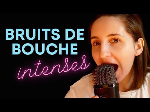 Les bruits de bouche les plus intenses de ma chaine ASMR (je vous jure 🤤)