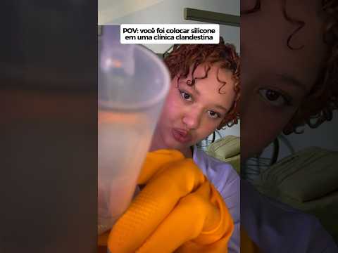 POV: você foi colocar silicone em uma clínica clandestina #asmr #pov #humor #asmrbrasil #relax