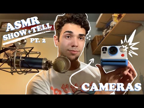 ASMR Show and Tell P.T. 2 (Cameras)