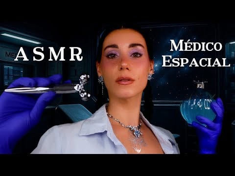 ASMR MÉDICO ESPACIAL 🪐 Soft Spoken Te Curo Lento y Relajante 💤 Roleplay Español
