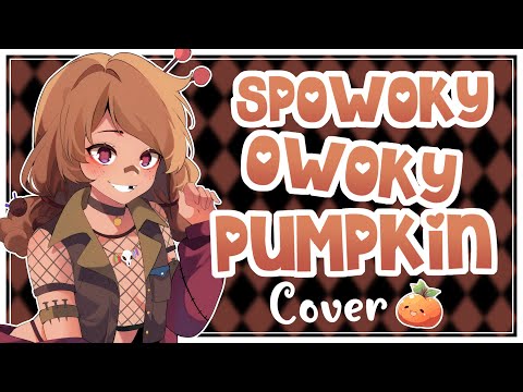 【MV】SpOwOky OwOky Pumpkin Song | Immy Bisou (Cover)