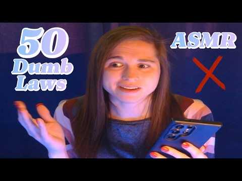 ASMR Soft Whisper Ramble |50 Dumb Laws|