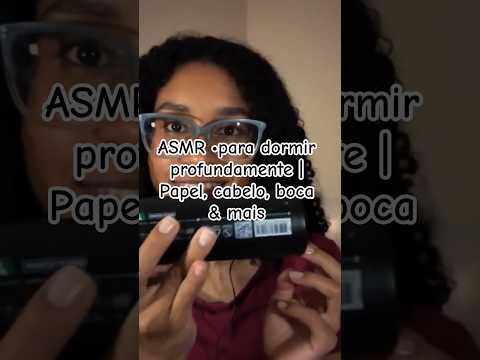 ASMR •para dormir profundamente | Papel, cabelo, boca & mais #asmr