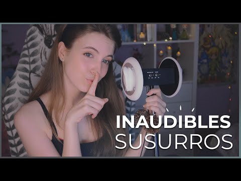 ASMR | Susurros Inaudibles 👄 Unintelligible whispers